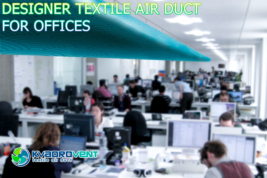 Designer textile duct for ventilation in offices